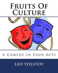 bokomslag Fruits Of Culture: A Comedy In Four Acts