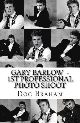 bokomslag Gary Barlow 1st Professional Photo Shoot - 1989: Before TAKE THAT - There was Doc Braham