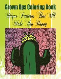 bokomslag Grown Ups Coloring Book Unique Patterns That Will Make You Happy Mandalas