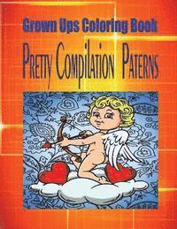 bokomslag Grown Ups Coloring Book Pretty Compilation Paterns