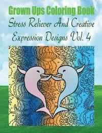 bokomslag Grown Ups Coloring Book Stress Reliever And Creative Expression Designs Vol. 4 Mandalas
