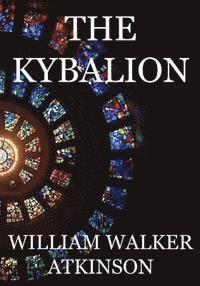 bokomslag The Kybalion: A Study of The Hermetic Philosophy of Ancient Egypt and Greece