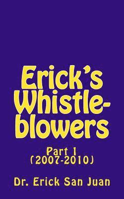 Erick's Whistleblowers: Part 1 (2007-10) 1