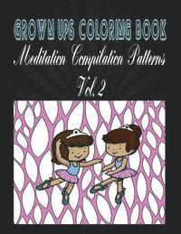 Grown Ups Coloring Book Meditation Compilation Patterns Vol. 2 Mandalas 1