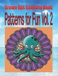 bokomslag Grown Ups Coloring Book Patterns for Fun Vol. 2 Mandalas