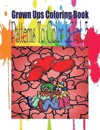 Grown Ups Coloring Book Patterns To Color In Vol. 5 Mandalas 1