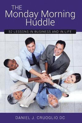 bokomslag The Monday Morning Huddle: 52 Lessons In Business and Life