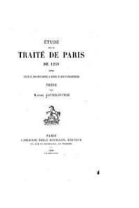 bokomslag Etude Sur Le Traite de Paris de 1259 Entre Louis IX, Roi de France, and Henri III, Roi d'Angleterre