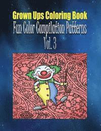 Tandra Hodges - Grown Ups Coloring Book Fun Color Compilation Patterns Vol. 3 Mandalas, Häftad