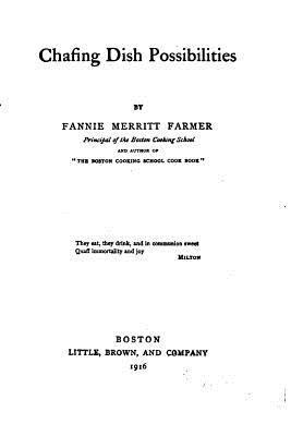 Fannie Merritt Farmer - Chafing Dish Possibilities, Häftad