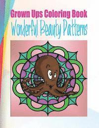 Grown Ups Coloring Book Wonderful Beauty Patterns Mandalas 1