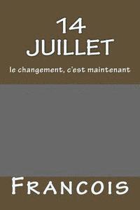 14 juillet: le changement, c'est maintenant