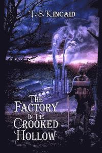 bokomslag The Factory in the Crooked Hollow