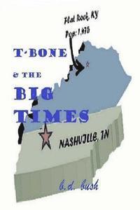 bokomslag T-Bone and the Big Times