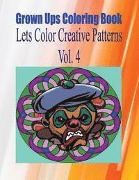 bokomslag Grown Ups Coloring Book Lets Color Creative Patterns Vol. 4 Mandalas