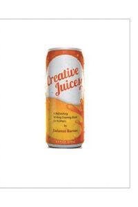 bokomslag Creative Juices: A Refreshing Writing Training Book for Authors