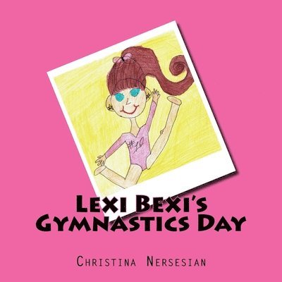 Lexi Bexi's Gymnastics Day 1