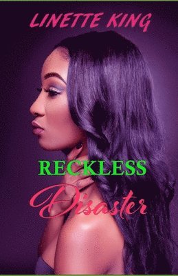 Linette King - Reckless Disaster, Häftad