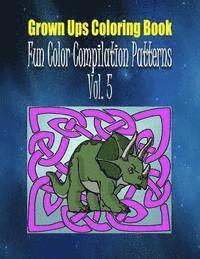 bokomslag Grown Ups Coloring Book Fun Color Compilation Patterns Vol. 5 Mandalas