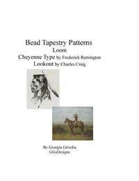 bokomslag Bead Tapestry Patterns loom Cheyenne Type by Frederick Remington Lookout by Ch