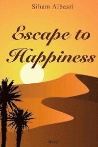 bokomslag Escape to Hapiness: Novel