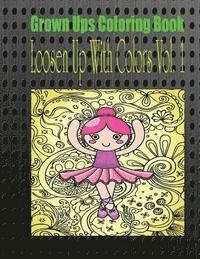 Grown Ups Coloring Book Loosen Up With Colors Vol. 1 Mandalas 1