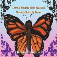 Luceal Jordan - There Is Nothing More Beautiful Than My Butterfly Wings, Häftad