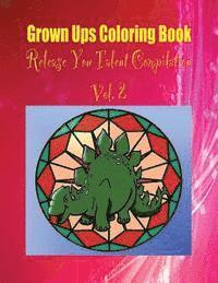 bokomslag Grown Ups Coloring Book Release You Talent Compilation Vol. 2 Mandalas