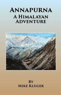 bokomslag Annapurna: A Himalayan Adventure