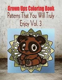bokomslag Grown Ups Coloring Book Patterns That You Will Truly Enjoy Vol. 3 Mandalas