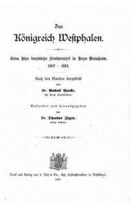 bokomslag Das Königreich Westphalen, Sieben Jahre Französischer Fremdherrschaft Im Herzen Deutschlands, 1807-1813