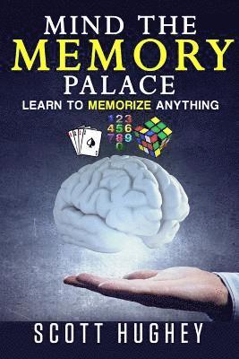 bokomslag Mind the Memory Palace: Learn to Memorize Anything