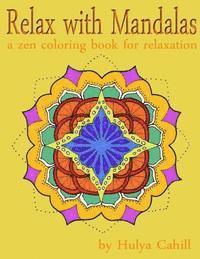 bokomslag Relax with Mandalas: a zen coloring book for relaxation