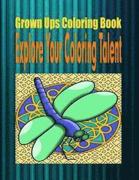 bokomslag Grown Ups Coloring Book Explore Your Coloring Talent Mandalas