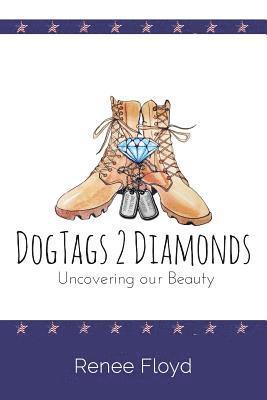 DogTags 2 Diamonds: Uncovering Our Beauty 1