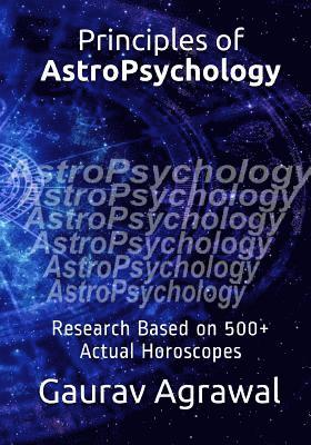 Gaurav Agrawal - Principles of AstroPsychology: Research Based on 500] Actual Horoscopes, Häftad