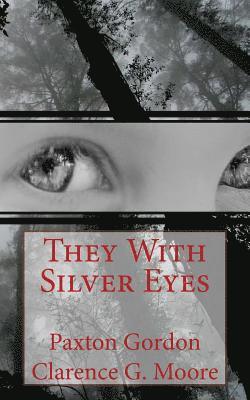 They With Silver Eyes 1