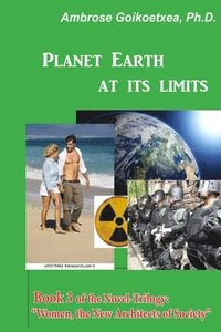 bokomslag Planet Earth at its Limits: Human Trafficking, Overpopulation, Climate Change, and Religious Wars