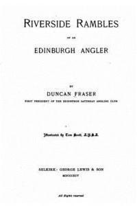 Duncan Fraser - Riverside Rambles of an Edinburgh Angler, Häftad
