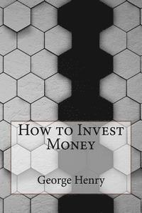 How to Invest Money 1