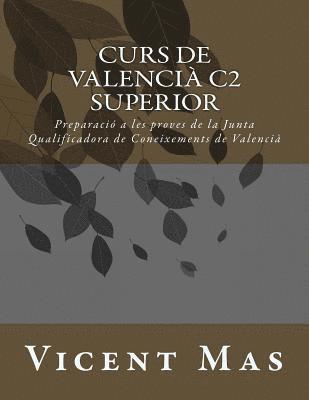 Curs de Valencià C2: Preparació a les Proves de la Junta Qualificadora de Coneixements de Valencià 1