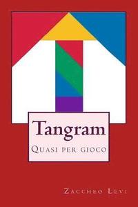 bokomslag Tangram: Quasi per gioco