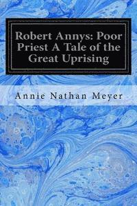 bokomslag Robert Annys: Poor Priest A Tale of the Great Uprising