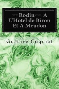 bokomslag ==Rodin== A L'Hotel de Biron Et A Meudon
