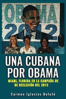 Una Cubana por Obama: Miami, Florida en la Campana de reeleccion 1