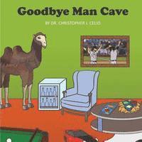 bokomslag Goodbye Man Cave: An Unauthorized Parody