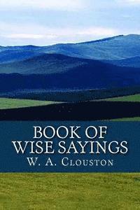 W. A. Clouston, Andrea Gouveia - Book of Wise Sayings, Häftad