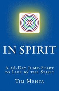 bokomslag In Spirit: A 28-Day Jump Start to Live by the Spirit