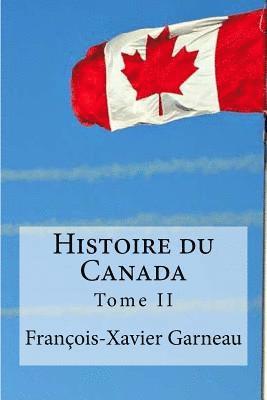 Histoire du Canada: Tome II 1