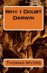 bokomslag Why I Doubt Darwin